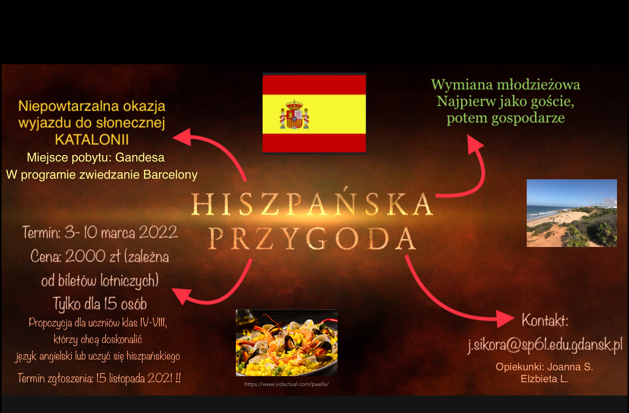 Obraz przedstawia plakat informujący o wyjeździe do Hiszpanii - słonecznej Katalonii. Wylot odbędzie się 3 marca, a przylot 10 marca 2022 r. Jest to wymiana uczniów hiszpańskich i polskich.