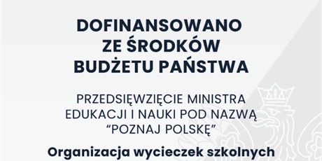 Powiększ grafikę: przedsiewziecie-ministra-edukacji-i-nauki-pod-nazwa-poznaj-polske-395155.jpg